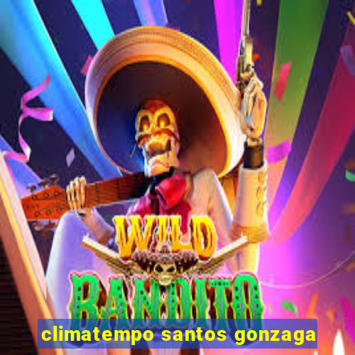 climatempo santos gonzaga